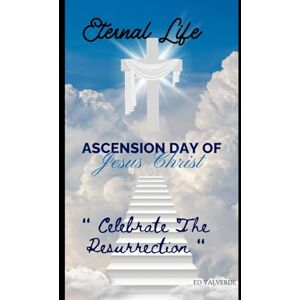 Valverde, Ed Eternal Life Valverde, Ed Eternal Life