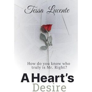 Lucente, Tessa A Heart's Desire: 1 Lucente, Tessa A Heart's Desire: 1