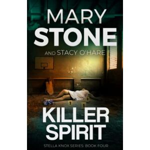 Stone, Mary Killer Spirit (Stella Knox FBI Mystery Series) Stone, Mary Killer Spirit (Stella Knox FBI Mystery Series)