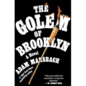 Mansbach, Adam The Golem of Brooklyn: A Novel Mansbach, Adam The Golem of Brooklyn: A Novel