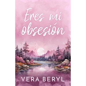 Beryl, Vera Eres mi obsesión: Un romance small town one-night-stand (Sweet Meadows) Beryl, Vera Eres mi obsesión: Un romance small town one-night-stand (Sweet Meadows)