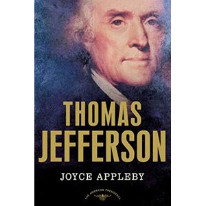 Appleby, Joyce Thomas Jefferson (American Presidents) Appleby, Joyce Thomas Jefferson (American Presidents)