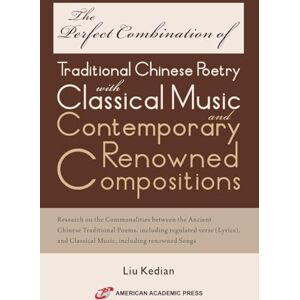 Kedian, Liu The Perfect Combination of Traditional Chinese Poetry with Classical Music and Contemporary Renowned Compositions Kedian, Liu The Perfect Combination of Traditional Chinese Poetry with Classical Music and Contemporary Renowned Compositions