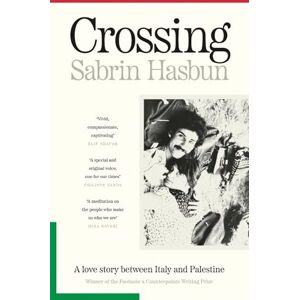 Hasbun, Sabrin Crossing: A love story between Italy and Palestine Hasbun, Sabrin Crossing: A love story between Italy and Palestine