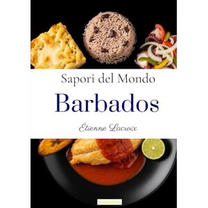 Lacroix, Étienne Sapori del Mondo: Barbados Lacroix, Étienne Sapori del Mondo: Barbados