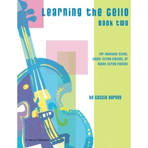 Harvey, Cassia Learning the Cello, Book Two Harvey, Cassia Learning the Cello, Book Two