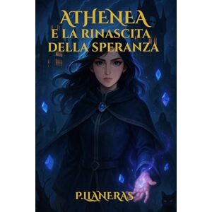 Llaneras, P. Athenea e la rinascita della speranza: 1 Llaneras, P. Athenea e la rinascita della speranza: 1