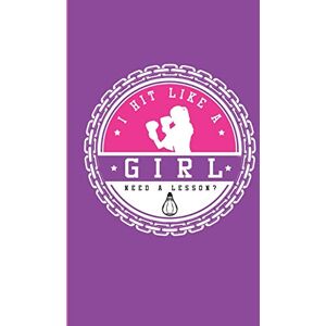 Creation, Real I hit like a Girl need a lesson?: for Training Log and Diary Journal For Boxing Lover (6"x9") Lined Notebook to write in Creation, Real I hit like a Girl need a lesson?: for Training Log and Diary Journal For Boxing Lover (6"x9") Lined Notebook to write in