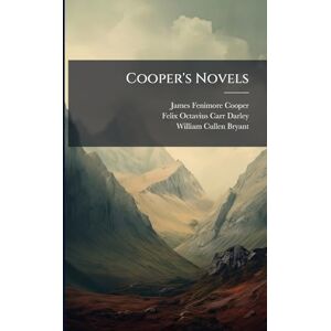 Cooper, James Fenimore Cooper's Novels Cooper, James Fenimore Cooper's Novels