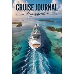 Design, Dadamilla Cruise Journal Caribbean: A Logbook to note down every moment of your trip. Shipboard activities, excursions, events, memories. With daily fill-in ... pages and address pages for new contacts. Design, Dadamilla Cruise Journal Caribbean: A Logbook to note down every moment of your trip. Shipboard activities, excursions, events, memories. With daily fill-in ... pages and address pages for new contacts.