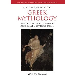 Dowden A Companion to Greek Mythology (Blackwell Companions to the Ancient World) Dowden A Companion to Greek Mythology (Blackwell Companions to the Ancient World)