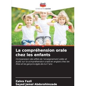 Fazli, Zahra La compréhension orale chez les enfants: Comparaison des effets de l'enseignement vidéo et audio sur la compréhension orale en anglais chez les filles et les garçons âgés de 6 à 7 ans Fazli, Zahra La compréhension orale chez les enfants: Comparaison des effets de l'enseignement vidéo et audio sur la compréhension orale en anglais chez les filles et les garçons âgés de 6 à 7 ans