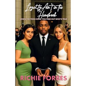 Forbes, Richie Loyalty Ain't in the Handbook: 2 (In the Handbook Series) Forbes, Richie Loyalty Ain't in the Handbook: 2 (In the Handbook Series)