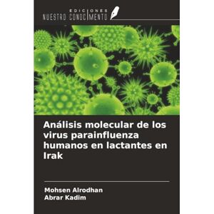 Alrodhan, Mohsen Análisis molecular de los virus parainfluenza humanos en lactantes en Irak Alrodhan, Mohsen Análisis molecular de los virus parainfluenza humanos en lactantes en Irak