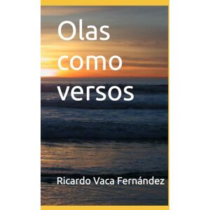 Vaca Fernández, Ricardo Olas como versos Vaca Fernández, Ricardo Olas como versos