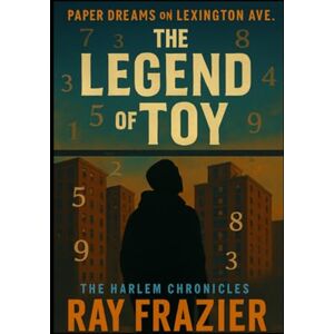 frazier, ray PAPER DREAMS ON LEXINGTON AVE.: THE LEGEND OF TOY frazier, ray PAPER DREAMS ON LEXINGTON AVE.: THE LEGEND OF TOY