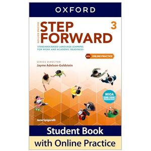 Spigarelli, Jane Step Forward: Level 3: Student Book with Online Practice: Standards-Based Language Learning for Work and Academic Readiness Spigarelli, Jane Step Forward: Level 3: Student Book with Online Practice: Standards-Based Language Learning for Work and Academic Readiness