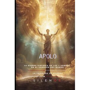 (SILENOS), La Tejedora de Mundos APOLO: La Lira y el Laurel (Mitología Griega) (SILENOS), La Tejedora de Mundos APOLO: La Lira y el Laurel (Mitología Griega)