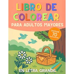 Publishing, OrganIQ Libro de Colorear en Letra Grande para Adultos Mayores: 70 Diseños Fáciles con Contornos Gruesos (Flores, Animales, Mandalas) Antiestrés y Terapéutico (Ideal Alzheimer, demencia, visión reducida) Publishing, OrganIQ Libro de Colorear en Letra Grande para Adultos Mayores: 70 Diseños Fáciles con Contornos Gruesos (Flores, Animales, Mandalas) Antiestrés y Terapéutico (Ideal Alzheimer, demencia, visión reducida)