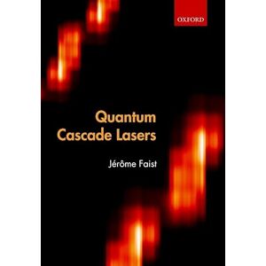 Faist, Jérôme Quantum Cascade Lasers Faist, Jérôme Quantum Cascade Lasers