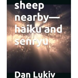 Lukiv, Dan sheep nearby—haiku and senryu Lukiv, Dan sheep nearby—haiku and senryu