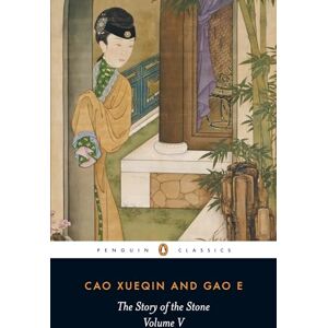 Xueqin, Cao The Story of the Stone: a Chinese Novel : Vol 5, The Dreamer Wakes (Penguin Classics) Xueqin, Cao The Story of the Stone: a Chinese Novel : Vol 5, The Dreamer Wakes (Penguin Classics)