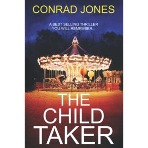 Jones, Conrad The Child Taker (Detective Alec Ramsay Series) Jones, Conrad The Child Taker (Detective Alec Ramsay Series)