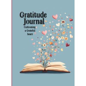 Company, Steel Butterfly Gratitude Activity Journal: Cultivating a Grateful Heart Company, Steel Butterfly Gratitude Activity Journal: Cultivating a Grateful Heart