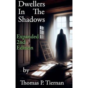Tiernan, Thomas P Dwellers In The Shadows Tiernan, Thomas P Dwellers In The Shadows