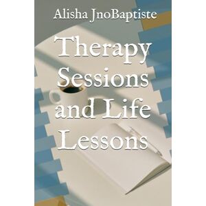 JnoBaptiste, Alisha Therapy Sessions and Life Lessons JnoBaptiste, Alisha Therapy Sessions and Life Lessons