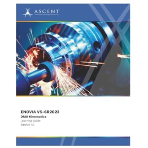 Ascent - Center for Technical Knowledge ENOVIA V5-6R2023: DMU Kinematics: 14 (CATIA V5-6R2023) Ascent - Center for Technical Knowledge ENOVIA V5-6R2023: DMU Kinematics: 14 (CATIA V5-6R2023)