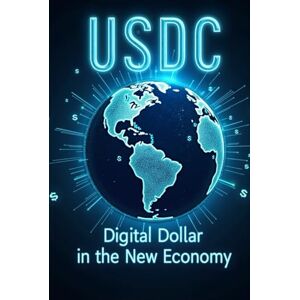 Svitana USDC Digital Dollar in the New Economy: How USDC is shaping a new era of finance and global payments Svitana USDC Digital Dollar in the New Economy: How USDC is shaping a new era of finance and global payments