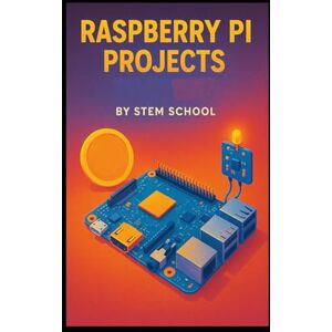 SCHOOL, STEM Raspberry Pi Projects: IoT and Home Automation on a Budget with Smart Sensors SCHOOL, STEM Raspberry Pi Projects: IoT and Home Automation on a Budget with Smart Sensors
