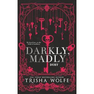 Wolfe, Trisha Darkly, Madly Duet: A Dark Romance Wolfe, Trisha Darkly, Madly Duet: A Dark Romance