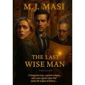 MASI, M.J. The Last Wise Man MASI, M.J. The Last Wise Man