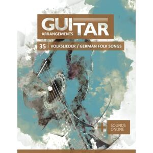 Boegl, Reynhard Guitar Arrangements 35 Volkslieder / german Folk songs: + Sounds online Boegl, Reynhard Guitar Arrangements 35 Volkslieder / german Folk songs: + Sounds online