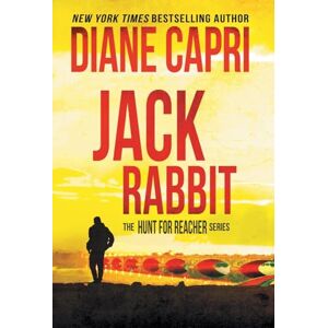 Capri, Diane Jack Rabbit: The Hunt for Jack Reacher Series: 23 Capri, Diane Jack Rabbit: The Hunt for Jack Reacher Series: 23