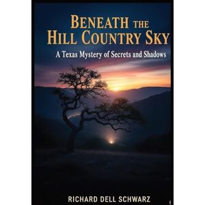 Dell Beneath the Hill Country Sky Dell Beneath the Hill Country Sky