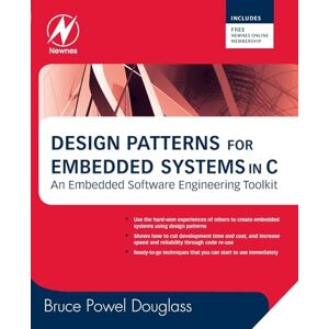 Douglass, Bruce Powel Design Patterns for Embedded Systems in C: An Embedded Software Engineering Toolkit Douglass, Bruce Powel Design Patterns for Embedded Systems in C: An Embedded Software Engineering Toolkit