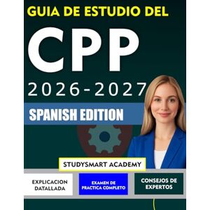 Academy, StudySmart GUIA DE ESTUDIO DEL CPP 2026-2027: La guía definitiva para el éxito en la nómina con estrategias de expertos, preguntas prácticas y un desglose paso a paso. Academy, StudySmart GUIA DE ESTUDIO DEL CPP 2026-2027: La guía definitiva para el éxito en la nómina con estrategias de expertos, preguntas prácticas y un desglose paso a paso.