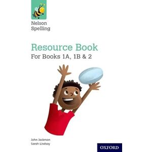 Jackman, John Nelson Spelling Resources and Assessment Book (Reception-Year 2/P1-3) (Nelson Spelling New Edition) Jackman, John Nelson Spelling Resources and Assessment Book (Reception-Year 2/P1-3) (Nelson Spelling New Edition)