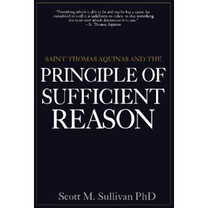 Scott Saint Thomas Aquinas And The Principle Of Sufficient Reason Scott Saint Thomas Aquinas And The Principle Of Sufficient Reason