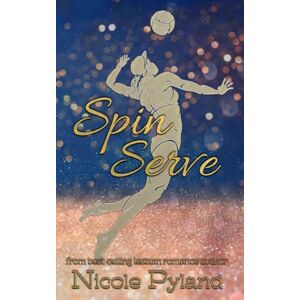 Pyland, Nicole Spin Serve (Sports Series) Pyland, Nicole Spin Serve (Sports Series)