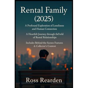 Rearden, Ross Rental Family (2025): A Profound Exploration of Loneliness and Human Connection A Heartfelt Journey through the World of Rental Relationships Includes Behind-the-Scenes Features & Collector's Content Rearden, Ross Rental Family (2025): A Profound Exploration of Loneliness and Human Connection A Heartfelt Journey through the World of Rental Relationships Includes Behind-the-Scenes Features & Collector's Content