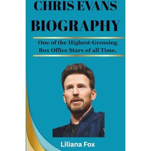 Fox, Liliana CHRIS EVANS BIOGRAPHY: American Actor (Trailblazing Hollywood) Fox, Liliana CHRIS EVANS BIOGRAPHY: American Actor (Trailblazing Hollywood)