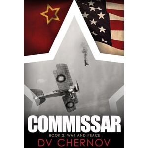 Chernov, D.V. Commissar: War and Peace: 2 Chernov, D.V. Commissar: War and Peace: 2