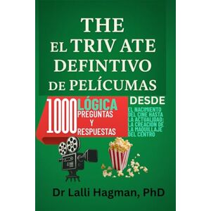 Hagman PhD, Dr Lalli EL TRIVIA DEFINITIVO DE PELÍCULAS: 1000 LÓGICA PREGUNTAS Y RESPUESTAS DESDE EL NACIMIENTO DEL CINE HASTA LA ACTUALIDAD LA CREACIÓN DE LA MAQUILLAJE DEL CENTRO Hagman PhD, Dr Lalli EL TRIVIA DEFINITIVO DE PELÍCULAS: 1000 LÓGICA PREGUNTAS Y RESPUESTAS DESDE EL NACIMIENTO DEL CINE HASTA LA ACTUALIDAD LA CREACIÓN DE LA MAQUILLAJE DEL CENTRO