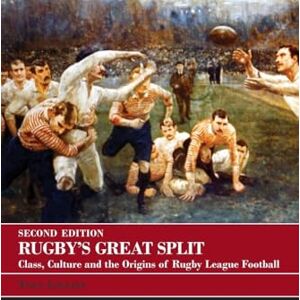 Collins, Tony Rugby's Great Split: Class, Culture and the Origins of Rugby League Football (Sport in the Global Society) Collins, Tony Rugby's Great Split: Class, Culture and the Origins of Rugby League Football (Sport in the Global Society)