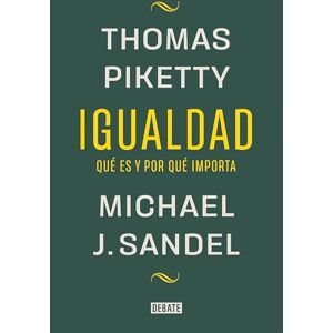 Sandel, Michael J Igualdad: Qué Es Y Por Qué Importa / Equality: What It Means and Why It Matters: Qué es y por qué importa / What It Means and Why It Matters (Ensayo y Pensamiento) Sandel, Michael J Igualdad: Qué Es Y Por Qué Importa / Equality: What It Means and Why It Matters: Qué es y por qué importa / What It Means and Why It Matters (Ensayo y Pensamiento)