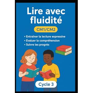TOUMBOU DANI, BRADLEY Lire avec fluidité: Manuel conçu aussi pour les élèves en difficulté de lecture TOUMBOU DANI, BRADLEY Lire avec fluidité: Manuel conçu aussi pour les élèves en difficulté de lecture